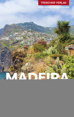 TRESCHER REISEFÜHRER Madeira und Porto Santo von Hartung,  Ray