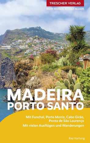TRESCHER REISEFÜHRER Madeira und Porto Santo von Hartung,  Ray