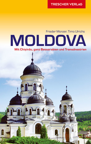 TRESCHER Reiseführer Moldova von Frieder Monzer, Timo Ulrichs