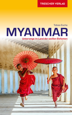 TRESCHER Reiseführer Myanmar von Esche,  Tobias