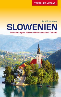 TRESCHER Reiseführer Slowenien von Klaus Schameitat