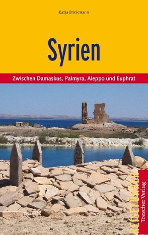 TRESCHER Reiseführer Syrien (2011) von Katja Brinkmann