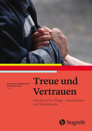 Treue und Vertrauen von Hax-Schoppenhorst,  Thomas, Herrmann,  Michael