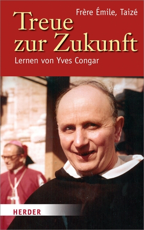 Treue zur Zukunft von (Frère),  Émile, Subotic,  Goran, Taizé,  Communauté von, Taylor,  Charles