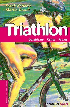 Triathlon von Ketterer,  Frank, Krauss,  Martin