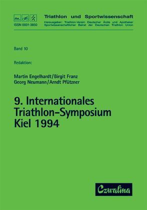 Triathlon / Internationales Triathlon-Symposium (9.) Kiel 1994 von Engelhardt,  Martin, Franz,  Birgit, Neumann,  Georg, Pfützner,  Arndt