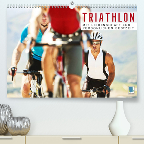 Triathlon: Mit Leidenschaft zur persönlichen Bestzeit (Premium, hochwertiger DIN A2 Wandkalender 2022, Kunstdruck in Hochglanz) von CALVENDO