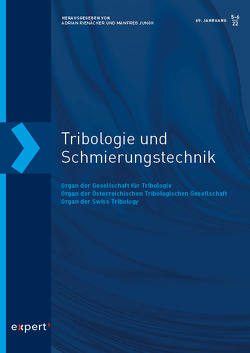 Tribologie und Schmierungstechnik, 69, 5-6 (2022) von Jungk,  Manfred, Rienäcker,  Adrian