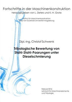 Tribologische Bewertung von Stahl-Stahl-Paarungen unter Dieselschmierung von Schwenk,  Christof