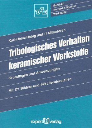 Tribologisches Verhalten keramischer Werkstoffe von Habig,  Karl H.
