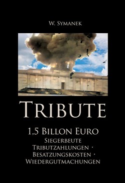 Tribute. 1,5 Billionen Euro von Symanek,  W.