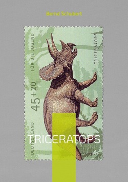 Triceratops von Schubert,  Bernd