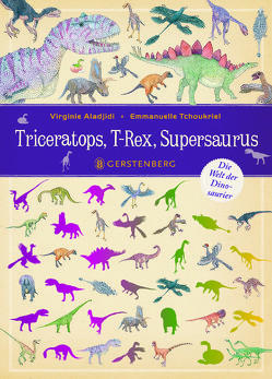 Triceratops, T-Rex, Supersaurus von Aladjidi,  Virginie, Tchoukriel,  Emmanuelle
