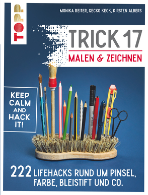 Trick 17 Malen & Zeichnen von Albers,  Kirsten, Keck,  Gecko, Reiter,  Monika