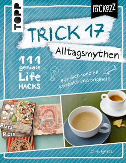 Trick 17 Pockezz – Alltagsmythen von Ignatzi,  Chris