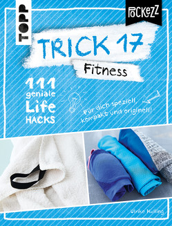 Trick 17 Pockezz – Fitness von Kulling,  Ulrike