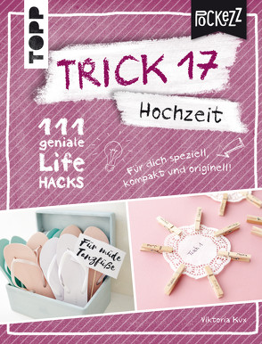 Trick 17 Pockezz – Hochzeit von Kux,  Viktoria