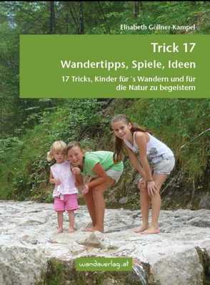 Trick 17 – Wandertipps, Spiele, Ideen von Göllner-Kampel,  Elisabeth, Lyubenova,  Tsvetelina, Thomasser,  Manuel