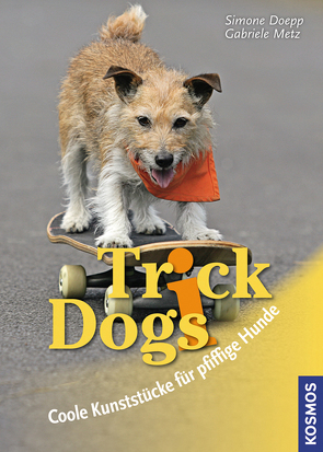 Trick Dogs von Doepp,  Simone, Metz,  Gabriele