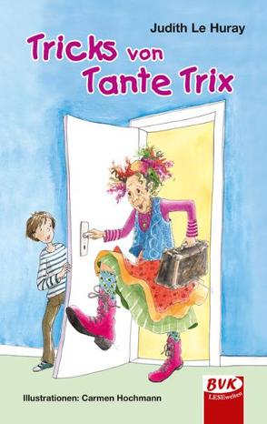 Tricks von Tante Trix von Hochmann,  Carmen, Le Huray,  Judith