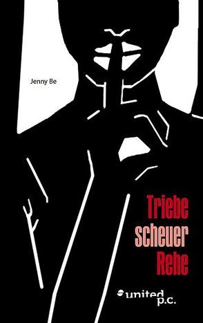 Triebe scheuer Rehe von Be,  Jenny