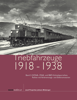 Triebfahrzeuge 1918 bis 1938, Band 3 von Blieberger,  Johann, Pospichal,  Josef