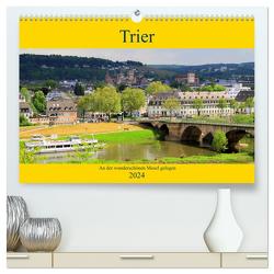 Trier – An der wunderschönen Mosel gelegen (hochwertiger Premium Wandkalender 2024 DIN A2 quer), Kunstdruck in Hochglanz von Klatt,  Arno