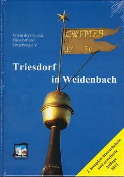 Triesdorf in Weidenbach von Mavridis,  Alexander, Schrenk,  Johann, Schwenk,  Sigrid, Zerboni,  Horst von