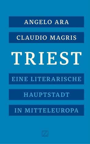 Triest von Ara,  Angelo, Magris,  Claudio