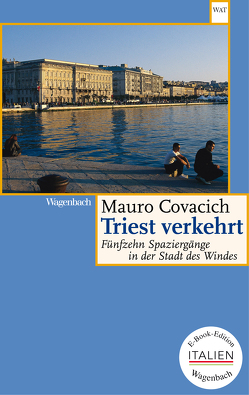 Triest verkehrt von Covacich,  Mauro, Hansen,  Esther