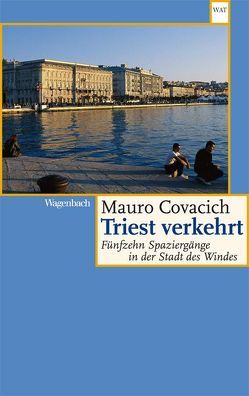 Triest verkehrt von Covacich,  Mauro, Hansen,  Esther