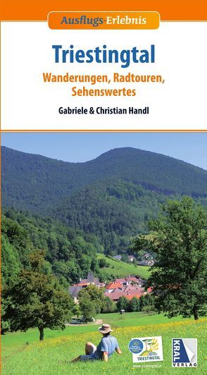 Ausflugs-Erlebnis Triestingtal (2. Aufl.) von Handl,  Christian, Handl,  Gabriele