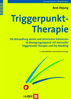 Triggerpunkt-Therapie von Dejung,  Beat