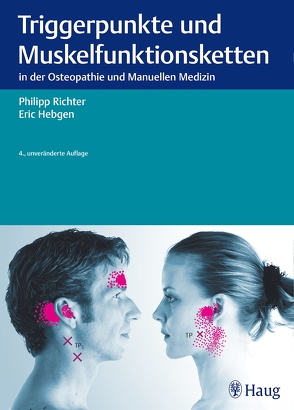Triggerpunkte und Muskelfunktionsketten von Hebgen,  Eric, Richter,  Philipp