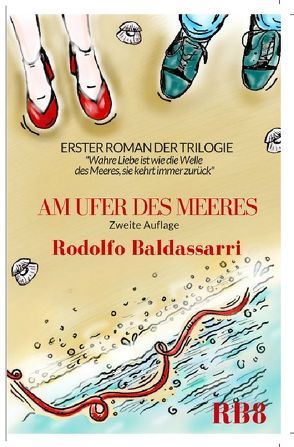Trilogie, der Rote Band des Schicksals / Am Ufer des Meeres von Baldassarri,  Rodolfo