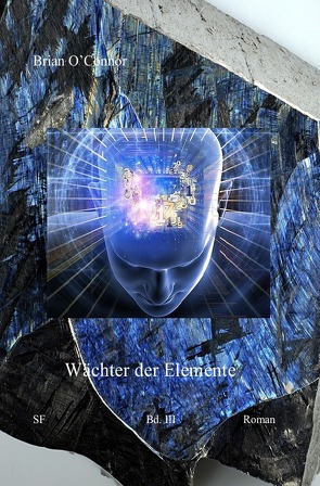 Trilogie / Wächter der Elemente Band III von O'Connor,  Brian