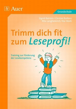 Trimm dich fit zum Leseprofi! von Bairlein, Butters, Langheinrich, Stork