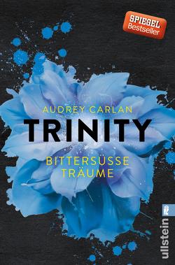 Trinity – Bittersüße Träume von Carlan,  Audrey, Stern,  Graziella
