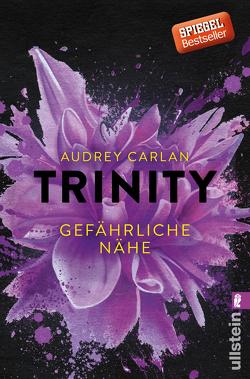 Trinity – Gefährliche Nähe (Die Trinity-Serie 2) von Carlan,  Audrey, Stern,  Graziella