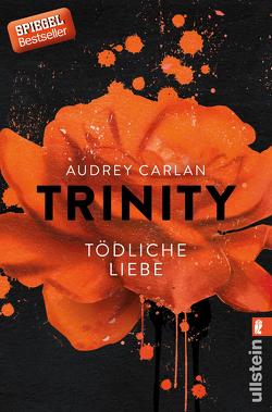 Trinity – Tödliche Liebe (Die Trinity-Serie 3) von Bowien-Böll,  Christiane, Carlan,  Audrey