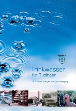 Trinkwasser für Tübingen von Botzenhart,  Konrad, Eck,  Helmut, Petersmann,  Johanna