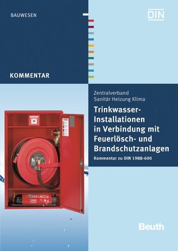 Trinkwasser-Installationen in Verbindung mit Feuerlösch- und Brandschutzanlagen von Heinrichs,  Franz-Josef