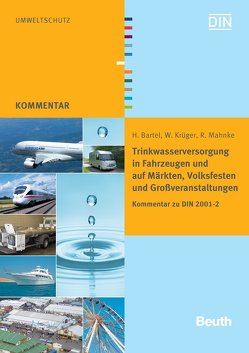 Trinkwasserversorgung in Fahrzeugen und auf Märkten, Volksfesten und Großveranstaltungen von Bartel,  Hartmut, Krueger,  Wolfgang, Mahnke,  Rainer