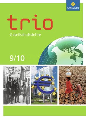 Trio Gesellschaftslehre – Ausgabe 2011 für Nordrhein-Westfalen von Dickmann,  Hans, Drabinski,  Nadja, Finke,  Anne, Kahlert,  Georg, Schöning,  Dirk, Stewen,  Frank
