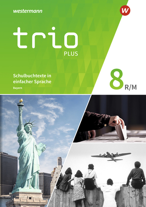 Trio GPG – Geschichte / Politik / Geographie für Mittelschulen in Bayern – Ausgabe 2017 von Bauer,  Thomas, Gmach,  Evelyn, Kunz,  Rudi, Neudert,  Christoph, Senft,  Astrid, Tischler,  Georg