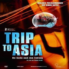 Trip to Asia von Berliner Philharmoniker, Grube,  Thomas, Rattle,  Sir Simon