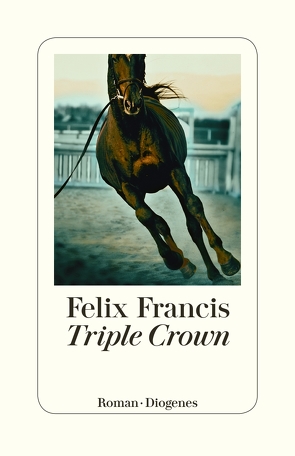 Triple Crown von Francis,  Felix, Krutzsch,  Malte