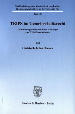 TRIPS im Gemeinschaftsrecht. von Hermes,  Christoph Julius