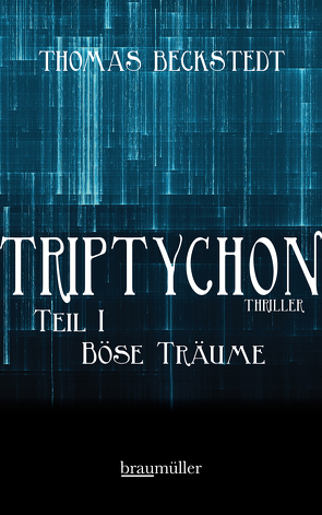 Triptychon Teil 1 – Böse Träume von Beckstedt,  Thomas