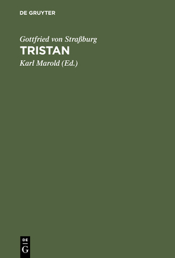 Tristan von Gottfried von Strassburg, Marold,  Karl, Schroeder,  Werner
